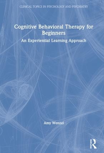 Бумажная книга «Cognitive Behavioral Therapy for Beginners: An Experiential Learning Approach» - фото №1