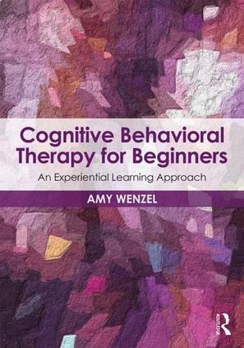 Бумажная книга «Cognitive Behavioral Therapy for Beginners: An Experiential Learning Approach» - фото №1