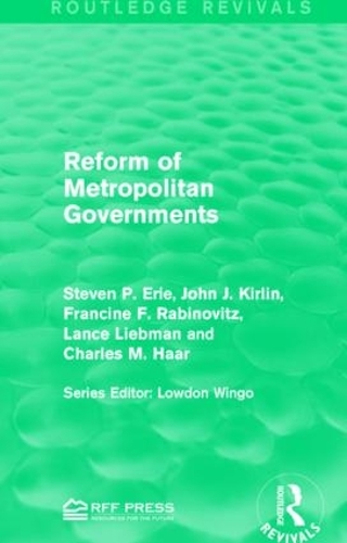 Бумажная книга «Reform of Metropolitan Governments», авторов Чарльз М. Хаар, Франсин Ф. Рабинович, Джон Дж. Кирлин, Лэнс Либман, Стивен П. Эри - фото №1
