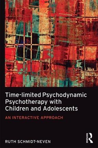 Паперова книга «Time-limited Psychodynamic Psychotherapy with Children and Adolescents: An interactive approach», автор Рут Шмідт Невен - фото №1