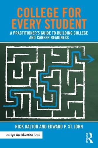 Бумажная книга «College For Every Student: A Practitioner's Guide to Building College and Career Readiness», авторов Эдвард П. Сент-Джон, Рик Далтон - фото №1