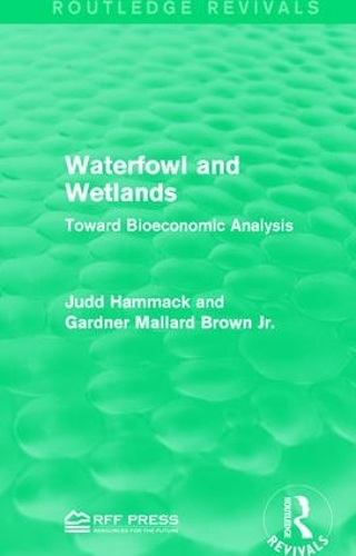 Бумажная книга «Waterfowl and Wetlands: Toward Bioeconomic Analysis», авторов Гарднер Маллард Браун мл., Джадд Хаммак - фото №1