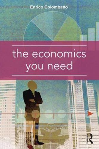 Бумажная книга «The Economics You Need», автор Энрико Коломбатто - фото №1