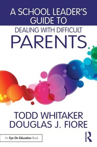 Бумажная книга «A School Leader's Guide to Dealing with Difficult Parents», авторов Дуглас Дж. Фиоре, Тодд Уитакер - фото №1