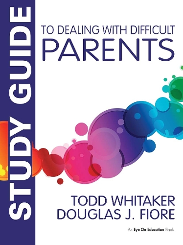 Бумажная книга «Study Guide to Dealing with Difficult Parents», авторов Дуглас Дж. Фиоре, Тодд Уитакер - фото №1