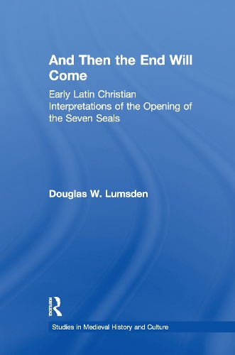 Бумажная книга «And Then the End Will Come: Early Latin Christian Interpretations of the Opening of the Seven Seals», автор Дуглас В. Ламсден - фото №1