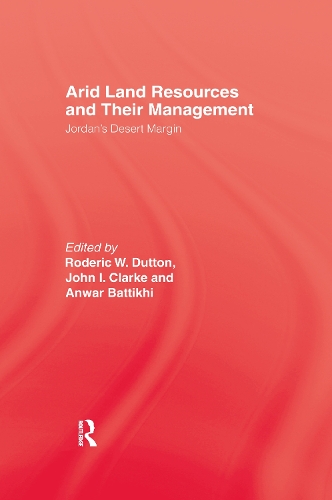 Паперова книга «Arid Land Resources and Their Management: Jordan's Desert Margin», авторів Анвар Баттіхі, Джон І. Кларк, Родерік В. Даттон - фото №1