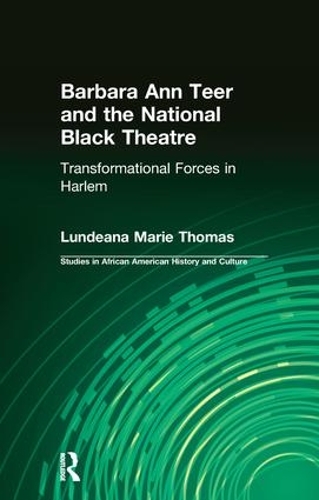 Бумажная книга «Barbara Ann Teer and the National Black Theatre: Transformational Forces in Harlem», автор Лундеана Мари Томас - фото №1