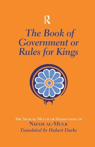 Бумажная книга «The Book of Government or Rules for Kings: The Siyar al Muluk or Siyasat-nama of Nizam al-Mulk», автор Хьюберт Дарк - фото №1