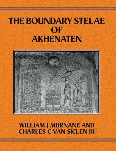 Паперова книга «Boundary Stelae Of Akhentaten», авторів Чарльз К. Ван Сіселн III, Вільям Дж. Мурнан - фото №1