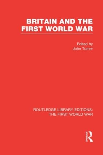 Бумажная книга «Britain and the First World War (RLE The First World War)» - фото №1