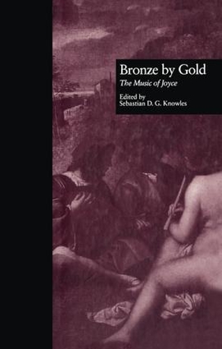 Паперова книга «Bronze by Gold: The Music of Joyce» - фото №1
