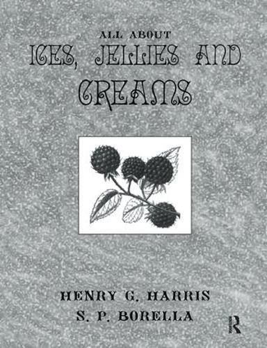 Паперова книга «About Ices Jellies & Creams», авторів Генрі Г. Гарріс, С.П. Борелла - фото №1