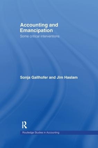 Бумажная книга «Accounting and Emancipation: Some Critical Interventions», авторов Джим Хаслам, Соня Галлхофер - фото №1