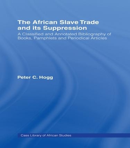 Бумажная книга «The African Slave Trade and Its Suppression: A Classified and Annotated Bibliography of Books, Pamphlets and Periodical» - фото №1