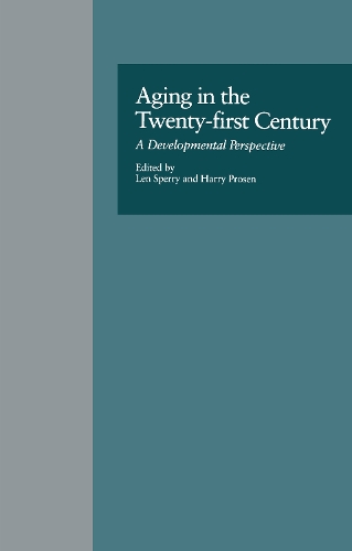 Паперова книга «Aging in the Twenty-first Century: A Developmental Perspective», авторів Гаррі Просен, Лен Сперрі - фото №1