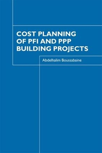 Паперова книга «Cost Planning of PFI and PPP Building Projects», автор Абдельхалім Буссабейн - фото №1