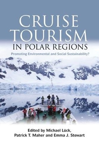Бумажная книга «Cruise Tourism in Polar Regions: Promoting Environmental and Social Sustainability?» - фото №1