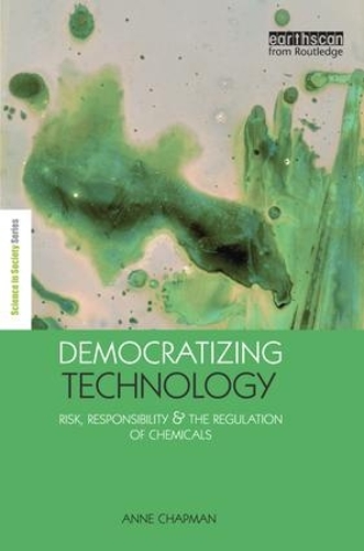 Бумажная книга «Democratizing Technology: Risk, Responsibility and the Regulation of Chemicals», автор Энн Чепмен - фото №1