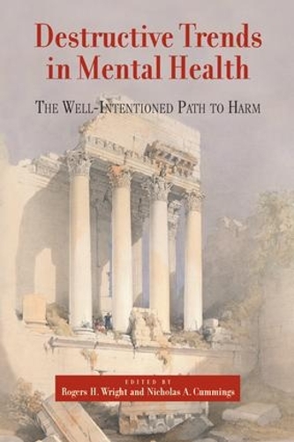 Бумажная книга «Destructive Trends in Mental Health: The Well Intentioned Path to Harm» - фото №1