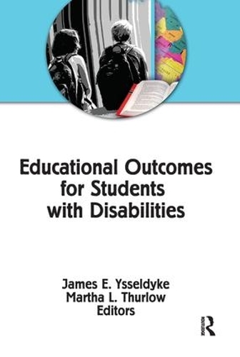 Бумажная книга «Educational Outcomes for Students With Disabilities», авторов Джеймс Э. Юссельдайк, Марта Л. Турлоу - фото №1