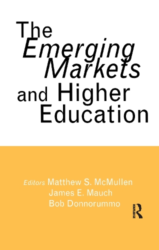 Паперова книга «The Emerging Markets and Higher Education: Development and Sustainability», авторів Боб Донноруммо, Джеймс Е. Мауч, Метью С. МакМаллен - фото №1