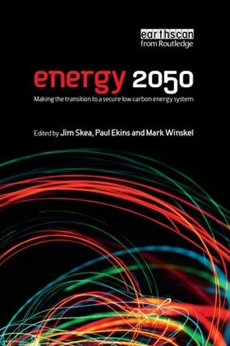 Бумажная книга «Energy 2050: Making the Transition to a Secure Low-Carbon Energy System», авторов Джим Скиа, Марк Винскел, Пол Экинс - фото №1