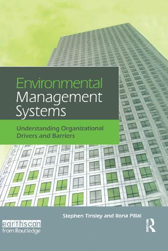 Бумажная книга «Environmental Management Systems: Understanding Organizational Drivers and Barriers», авторов Илона Пиллай, Стивен Тинсли - фото №1