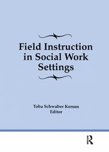 Бумажная книга «Field Instruction in Social Work Settings», автор Тоба Швабер Керсон - фото №1