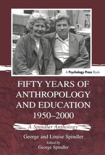 Бумажная книга «Fifty Years of Anthropology and Education 1950-2000: A Spindler Anthology» - фото №1