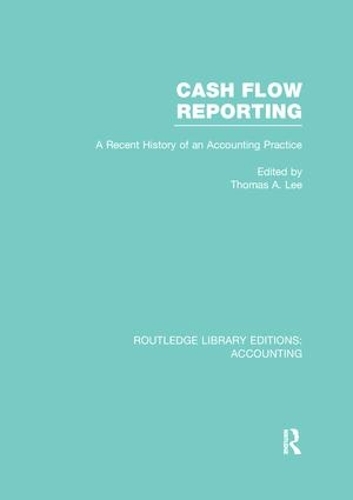 Бумажная книга «Cash Flow Reporting (RLE Accounting): A Recent History of an Accounting Practice» - фото №1