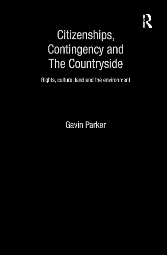 Бумажная книга «Citizenships, Contingency and the Countryside: Rights, Culture, Land and the Environment», автор Гэвин Паркер - фото №1