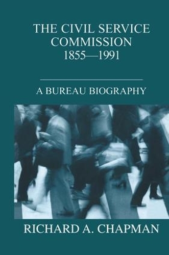Паперова книга «Civil Service Commission 1855-1991: A Bureau Biography», автор Річард А. Чепмен - фото №1
