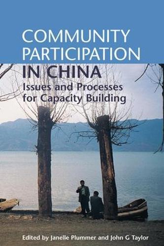 Бумажная книга «Community Participation in China: Issues and Processes for Capacity Building», авторов Джанель Пламмер, Джон Г. Тейлор - фото №1