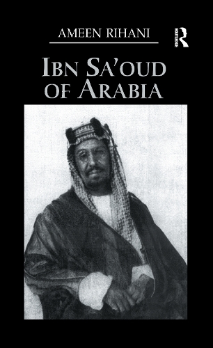 Бумажная книга «Ibn Sa'Oud Of Arabia», автор Амин Рихани - фото №1
