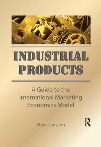 Бумажная книга «Industrial Products: A Guide to the International Marketing Economics Model», авторов Эрденер Кайнак, Ханс Янссон - фото №1