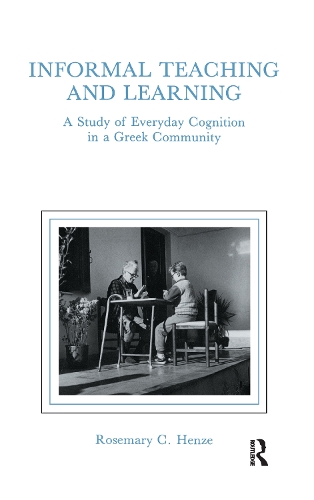 Бумажная книга «informal Teaching and Learning: A Study of Everyday Cognition in A Greek Community», авторов Розмари К. Хенце, Розмари Хензе - фото №1