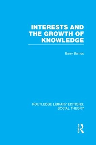 Бумажная книга «Interests and the Growth of Knowledge», автор Барри Барнс - фото №1