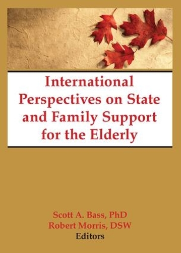 Паперова книга «International Perspectives on State and Family Support for the Elderly», авторів Джилл Нортон, Роберт Морріс, Скотт Басс - фото №1
