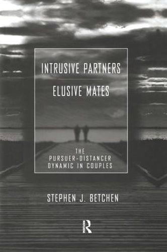 Паперова книга «Intrusive Partners - Elusive Mates: The Pursuer-Distancer Dynamic in Couples», автор Стівен Дж. Бетхен - фото №1