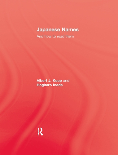 Бумажная книга «Japanese Names and How To Read Them», авторов Альберт Дж. Куп, Хогитаро Инада - фото №1