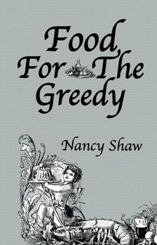 Паперова книга «Food For The Greedy», автор Ненсі Шоу - фото №1