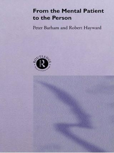 Бумажная книга «From the Mental Patient to the Person», авторов Питер Бархэм, Роберт Хейворд - фото №1