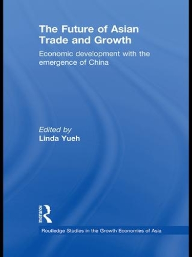 Паперова книга «The Future of Asian Trade and Growth: Economic Development with the Emergence of China» - фото №1