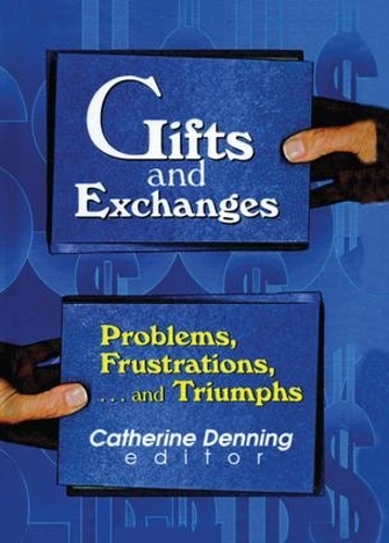 Бумажная книга «Gifts and Exchanges: Problems, Frustrations, . . . and Triumphs», автор Линда С. Кац - фото №1