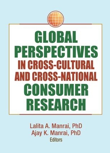 Бумажная книга «Global Perspectives in Cross-Cultural and Cross-National Consumer Research», авторов Эрденер Кайнак, Лалита Манрай - фото №1