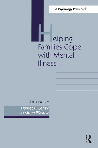 Бумажная книга «Helping Families Cope With Mental Illness», авторов Гарриет П. Лефли, Мона Васоу - фото №1