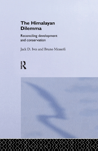 Бумажная книга «The Himalayan Dilemma: Reconciling Development and Conservation», авторов Бруно Мессерли, Джек Д. Айвз - фото №1