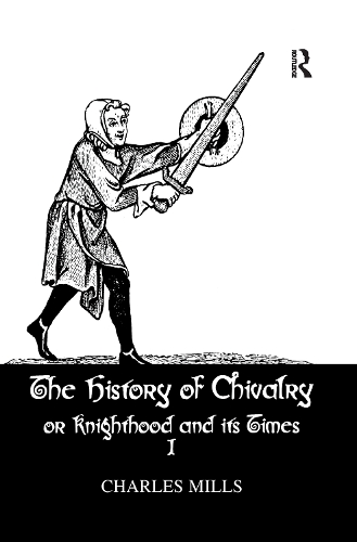 Паперова книга «History Of Chivalry Vol I», автор Чарльз Міллз - фото №1