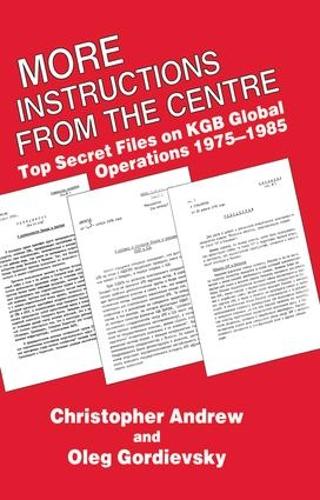 Бумажная книга «More Instructions from the Centre: Top Secret Files on KGB Global Operations 1975-1985» - фото №1
